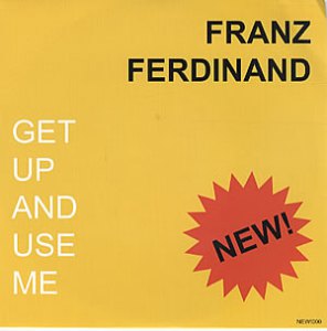 franz-ferdinand-get-up-and-use-me-314984