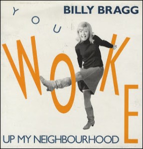 Billy-Bragg-You-Woke-Up-My-Ne-160381