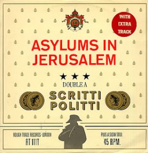 Scritti-Politti-Asylums-In-Jerusa-299855