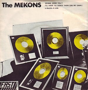 The-Mekons-Where-Were-You-Ill-Have-To-Dance-Then-On-My-Own