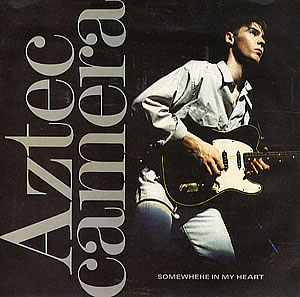 Aztec-Camera-Somewhere-In-My-H-110058