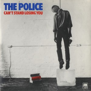 The-Police-Cant-Stand-Losing-You